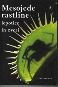 Naslovnica: Mesojede rastline: lepotice in zveri
