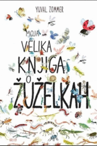 Naslovnica: Moja velika knjiga o žuželkah