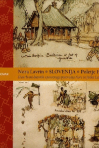 Naslovnica: Slovenija : poletje 1928 : ilustrirani dnevnik s poročnega potovanja Nore in Janka Lavrina