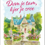 Naslovnica: Dom je tam, kjer je srce