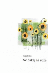 Naslovnica: Ne čakaj na rože