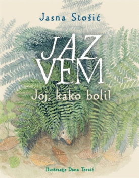 Naslovnica: Jaz vem : joj, kako boli!