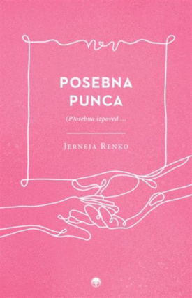 Naslovnica: Posebna punca: (p)osebna izpoved …