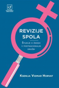 Naslovnica: Revizije spola : študije o ženski v postnacionalni družbi