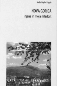 Naslovnica: Nova Gorica : njena in moja mladost