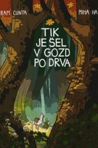 Naslovnica: Tik je šel v gozd po drva