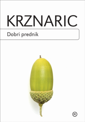 Naslovnica: Dobri prednik : kako dolgoročno razmišljati v kratkoročnem svetu