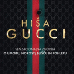 Naslovnica: Hiša Gucci : senzacionalna zgodba o umoru, norosti, blišču in pohlepu