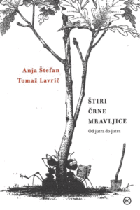 Naslovnica: Štiri črne mravljice : od jutra do jutra