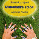 Naslovnica: Matematika steče! : priročnik z vajami