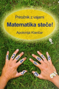 Naslovnica: Matematika steče! : priročnik z vajami