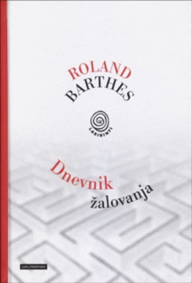 Naslovnica: Dnevnik žalovanja : 26. oktober 1977-15. september 1979