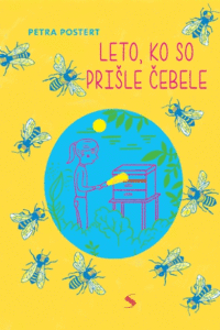Naslovnica: Leto, ko so prišle čebele