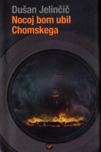 Naslovnica: Nocoj bom ubil Chomskega