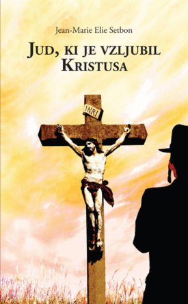 Naslovnica: Jud, ki je vzljubil Kristusa