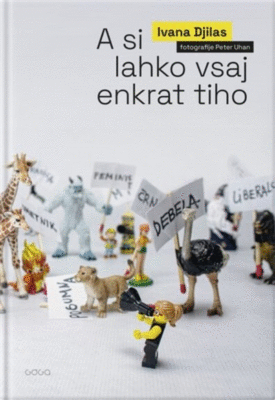 Naslovnica: A si lahko vsaj enkrat tiho
