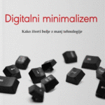 Naslovnica: Digitalni minimalizem : kako živeti bolje z manj tehnologije