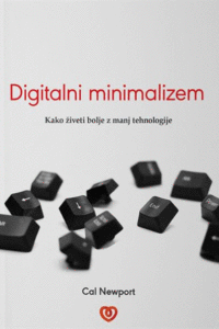 Naslovnica: Digitalni minimalizem : kako živeti bolje z manj tehnologije