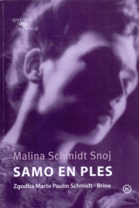 Naslovnica: Samo en ples : zgodba Marte Paulin Schmidt – Brine