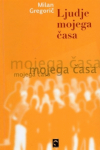 Naslovnica: Ljudje mojega časa