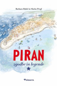 Naslovnica: Piran: zgodbe in legende