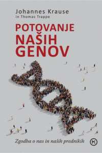 Naslovnica: Potovanje naših genov : zgodba o nas in naših prednikih