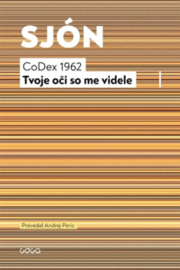 Naslovnica: CoDex 1962 : tvoje oči so me videle : (ljubezenska zgodba)