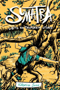 Naslovnica: Sumatra : leto na tropskem otoku