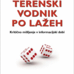 Naslovnica: Terenski vodnik po lažeh : kritično razmišljanje v informacijski dobi