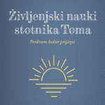 Naslovnica: Življenjski nauki stotnika Toma : predvsem bodite prijazni