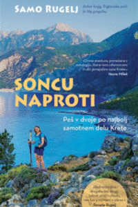 Naslovnica: Soncu naproti: peš v dvoje po najbolj samotnem delu Krete
