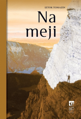 Naslovnica: Na meji : tihotapske in druge mejaške zgodbe od Karavank do Himalaje