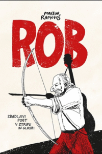 Naslovnica: Rob: zbadljivi poet v stripu in glasbi
