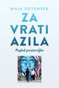 Naslovnica: Za vrati azila [Elektronski vir] : skozi oči prostovoljke