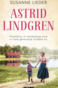 Naslovnica: Astrid Lindgren : pisateljica, ki razveseljuje nove in nove generacije otroških src