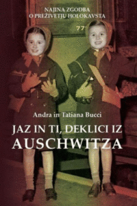 Naslovnica: Jaz in ti, deklici iz Auschwitza : najina zgodba o preživetju holokavsta