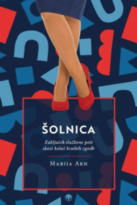 Naslovnica: Šolnica : zaključek službene poti skozi kolaž kratkih zgodb