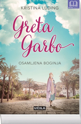Naslovnica: Greta Garbo: osamljena boginja