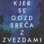 Naslovnica: Kjer se gozd sreča z zvezdami