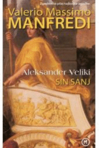 Naslovnica: Aleksander Veliki. Sin sanj