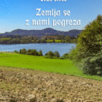 Naslovnica: Zemlja se z nami pogreza: roman o času, ki še ni minil