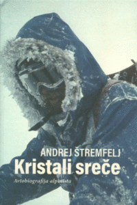 Naslovnica: Kristali sreče: avtobiografija alpinista