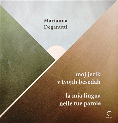 Moj jezik v tvojih besedah = La mia lingua nelle tue parole