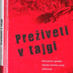 Naslovnica: Preživeti v tajgi : neverjetna zgodba sibirske družine zunaj civilizacije