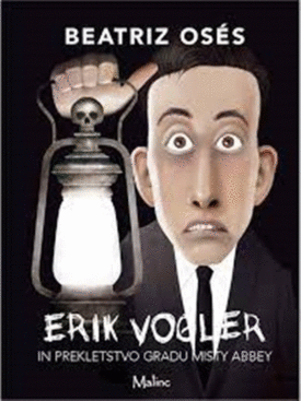 Naslovnica: Erik Vogler in prekletstvo gradu Misty Abbey