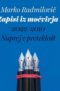 Naslovnica: Zapisi iz močvirja: 2022-2010: naprej v preteklost