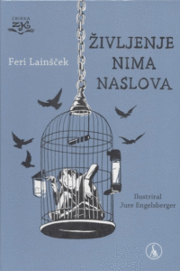 Naslovnica: Življenje nima naslova : kratki roman