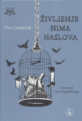 Naslovnica: Življenje nima naslova : kratki roman