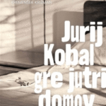 Naslovnica: Jurij Kobal gre jutri domov