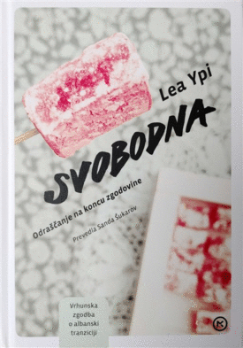 Naslovnica: Svobodna : odraščanje na koncu zgodovine
